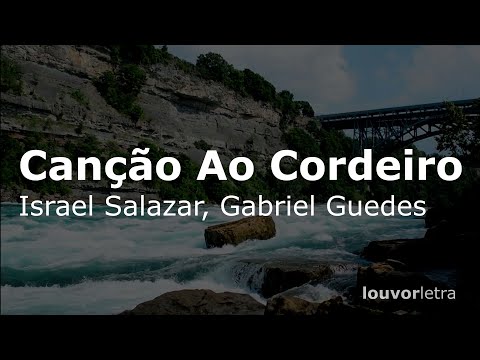 LETRA - Canção Ao Cordeiro - Israel Salazar, Gabriel Guedes (Completa)
