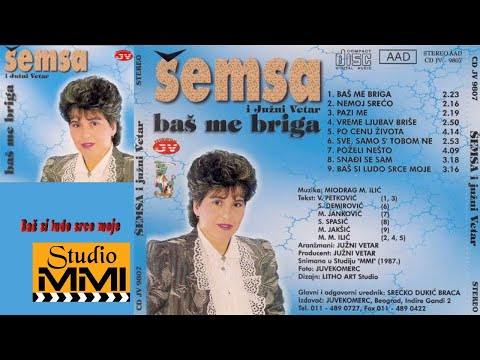 Semsa Suljakovic i Juzni Vetar - Bas si ludo srce moje (Audio 1987)