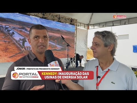 KENNEDY: INAUGURAÇÃO DAS USINAS DE ENERGIA SOLAR • Júnior • prefeito