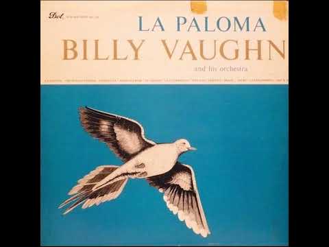 Billy Vaughn And His Orchestra – La Paloma