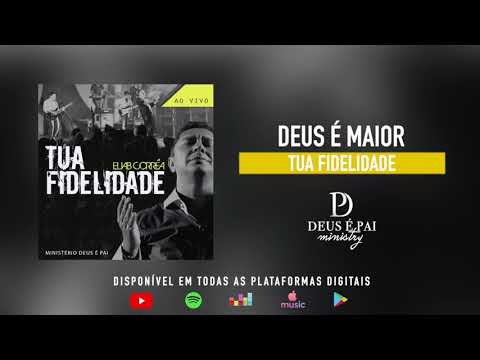 Deus é Pai Ministry - Deus É Maior (Eliab Corrêa)