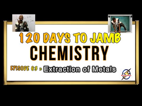 Extraction of Metals » 120 Days To Jamb Chemistry - Ep 63