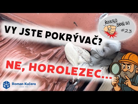 Řemeslo braň se! #23 - Vy jste pokrývač? Ne, Horolezec...