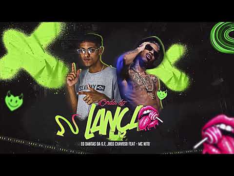 Onda do lança - Eo Dantas da G F, Jheo Chavoso feat MC Nito