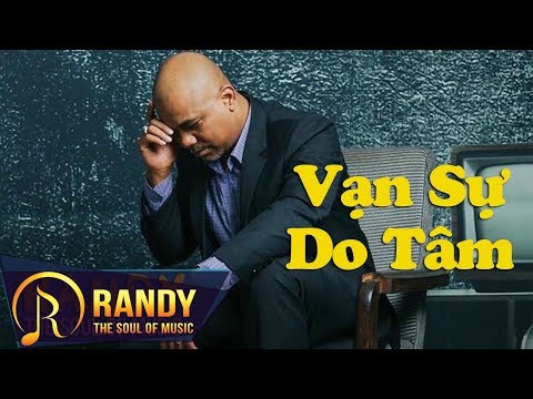 Vạn sự do tâm - Randy