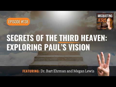 Secrets of the Third Heaven: Exploring Paul’s Vision