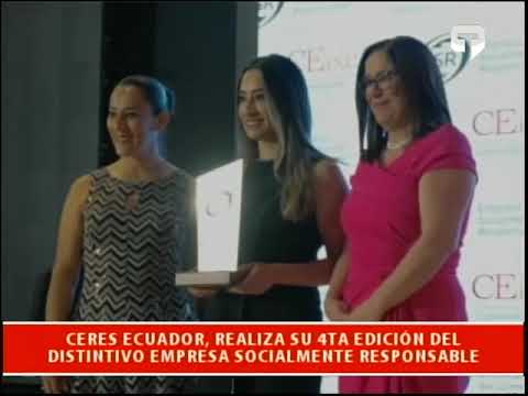 Ceres Ecuador, realiza si 4ta edición del distintivo empresa Socialmente Responsable