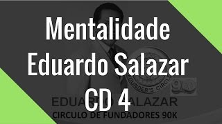 Mentalidade | Eduardo Salazar | CD4