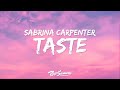 Sabrina Carpenter - Taste (Lyrics) "i heard you're back together"