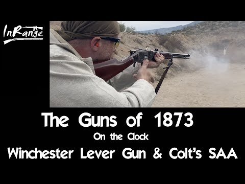 The Guns of 1873 - Winchester and SAA - On The Clock
