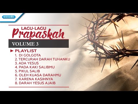 Lagu-Lagu PRAPASKAH Volume 3 - Kompilasi (with lyric)