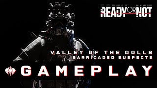Valley Of The Dolls - Barricaded Suspects Gameplay