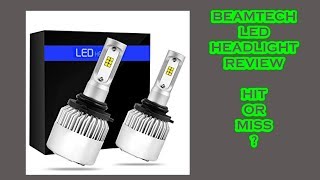 Beamtech LED Headlight Review from 3 vehicles (Hit or Miss?)