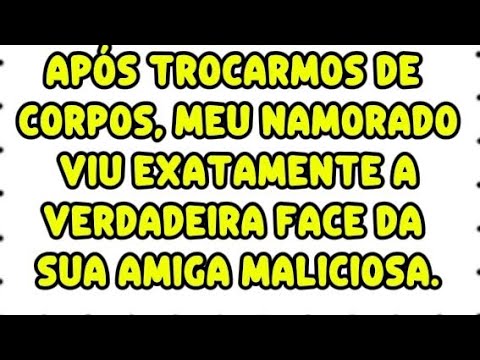 After we switched bodies, my boyfriend saw exactly the true face of his malicious friend.