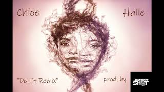 Chloe x Halle - &quot;Do It Remix&quot; prod. by JayFirstShot