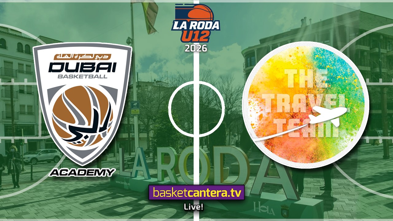 #Directo U12M. DUBAI BASKETBALL vs THE TRAVEL TEAM.- Torneo Alevín Masc La Roda Future Stars 2026