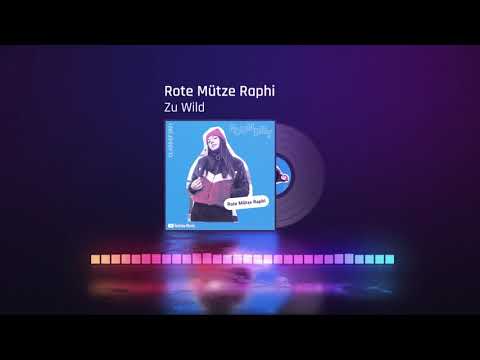 Rote Mütze Raphi - Zu Wild (UNofficial Audio)