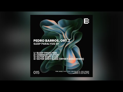 Pedro Barros, ort.z - Outer Body Bass