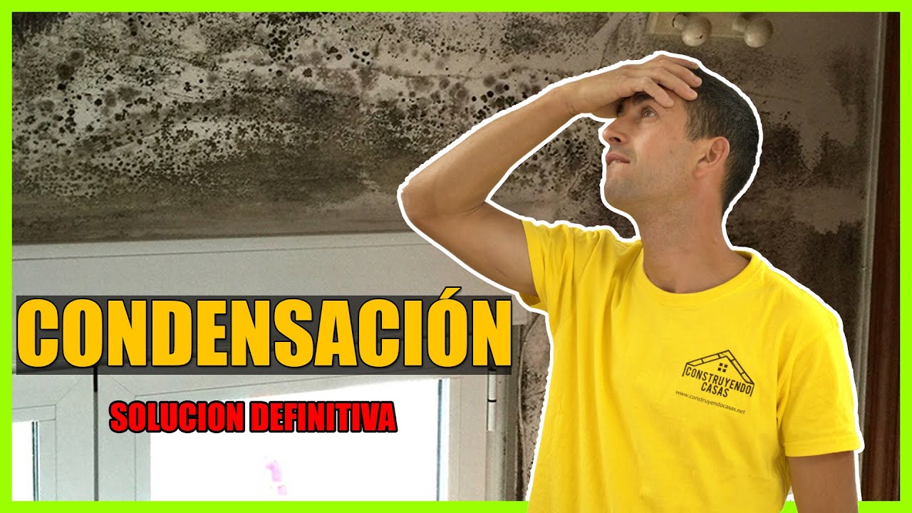 ?? Cómo SOLUCIONAR HUMEDAD por CONDENSACIÓN en una VIVIENDA, PAREDES, TECHOS VENTANAS??