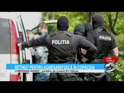 REȚINUT PENTRU AGRESARE FIZICĂ LA COPĂCENI