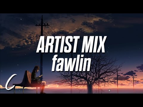 Chill Only Artist Spotlight - fawlin Mix (Best of fawlin mix)
