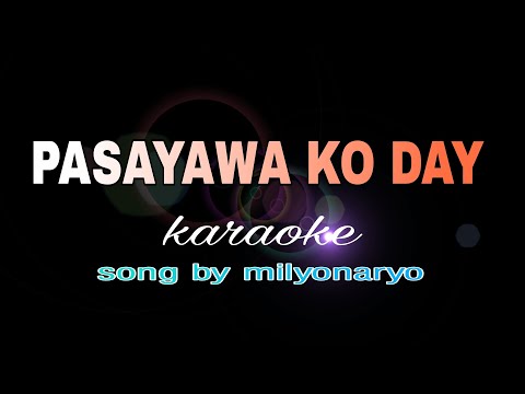 PASAYAWA KO DAY milyonaryo karaoke