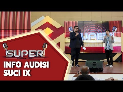 SUPER: Audisi SUCI IX Sudah Dimulai, Bagaimana Caranya?