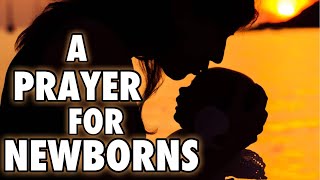 A PRAYER FOR NEWBORNS | Daily Prayers to God | Our Daily Bread Prayers #Newborn #Prayer