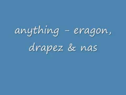 anything - eragon, drapez & nas.wmv