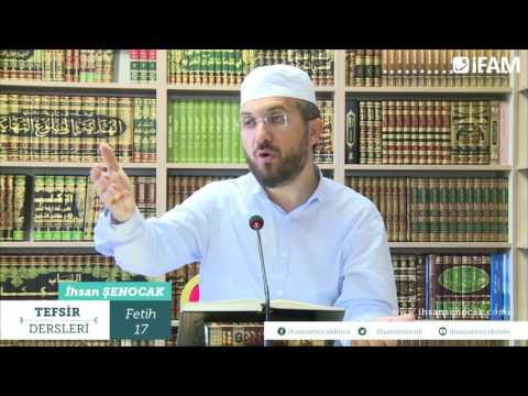 Tefsir 48/3 - Fetih Sûresi (16-23) - İhsan Şenocak