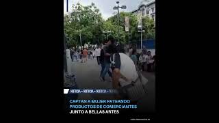Captan a mujer pateando productos de comerciantes junto a Bellas Artes
