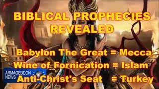 AntiChrist, Mecca and Islam are Prophesied in the Holy Bible!