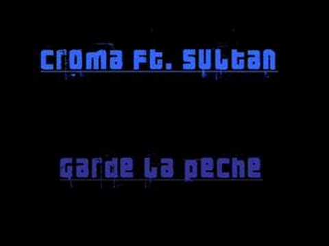 Croma Et Sultan - Garde La Pêche (EXCLU((Remix))EXCLU)