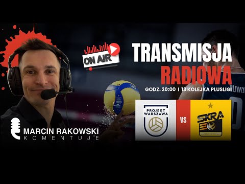 Plus Liga: PGE Projekt Warszawa - PGE GiEK SKRA Bełchatów