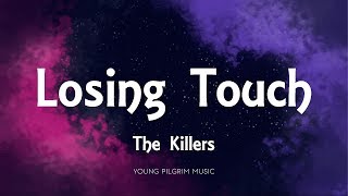 The Killers - Losing Touch (Lyrics) - Day &amp; Age (2008)