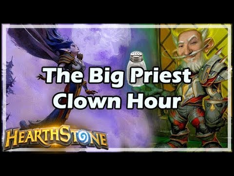 [Hearthstone] The Big Priest Clown Hour