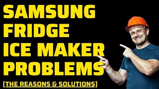 Samsung Refrigerator Ice Maker Problems (SOLVED) - WATERFILTEROO