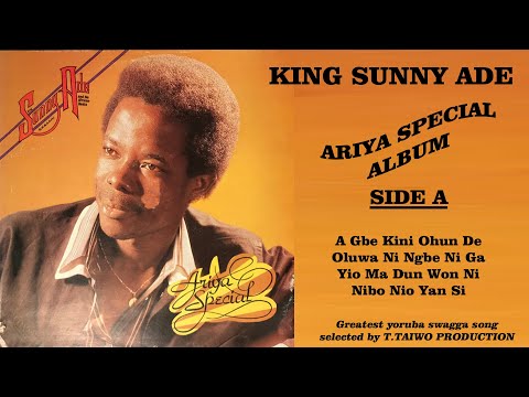 KING SUNNY ADE - A GBE KINI OHUN DE (ARIYA SPECIAL ALBUM)
