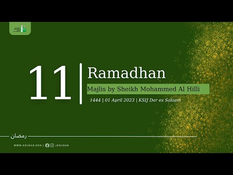 Majlis by Sheikh Mohammed Al Hilli: 1 April 2023 | 11 Ramadhan 1444
