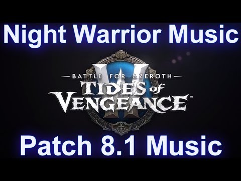 Night Warrior Music Patch | 8.1 Tides of Vegeance Music
