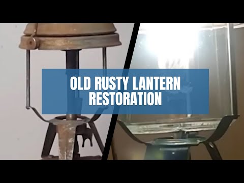 Breathing New Life: Restoring a Vintage Rusty Lantern #restoration #vintage #lantern