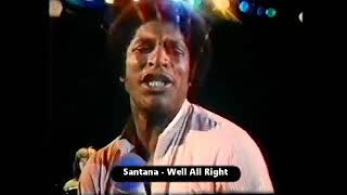 Santana Well all right