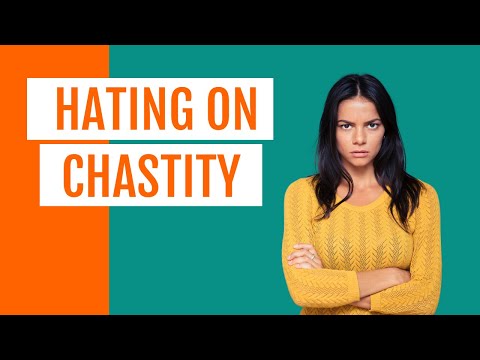 Resenting Chastity (Why People Hate It)