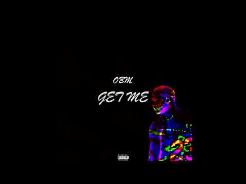OBM - GET ME (Official Audio)