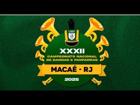 XXXII CAMPEONATO DE BANDAS E FANFARRAS 2025 - PARTE DA MANHÃ