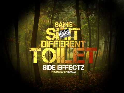 Side Effectz - Same Shit Different Toilet