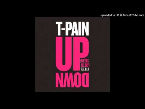T-Pain - Up Down (Do This All Day) (Feat. B.o.B)