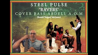 Steel Pulse 'Ravers' Cover Bass Abdell A.O.M (Ronald 'Stepper' McQueen)