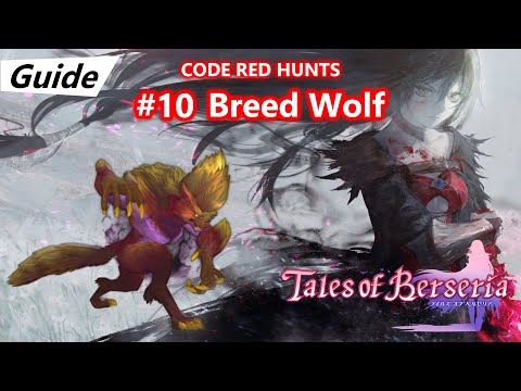 Breed Wolf (Intense) First Playthrough - #10 Code Red Hunts Guide - Tales of Berseria PS4 Pro 60fps