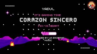 Yadul - Corazon Sincero ( Fix Ya Heart )